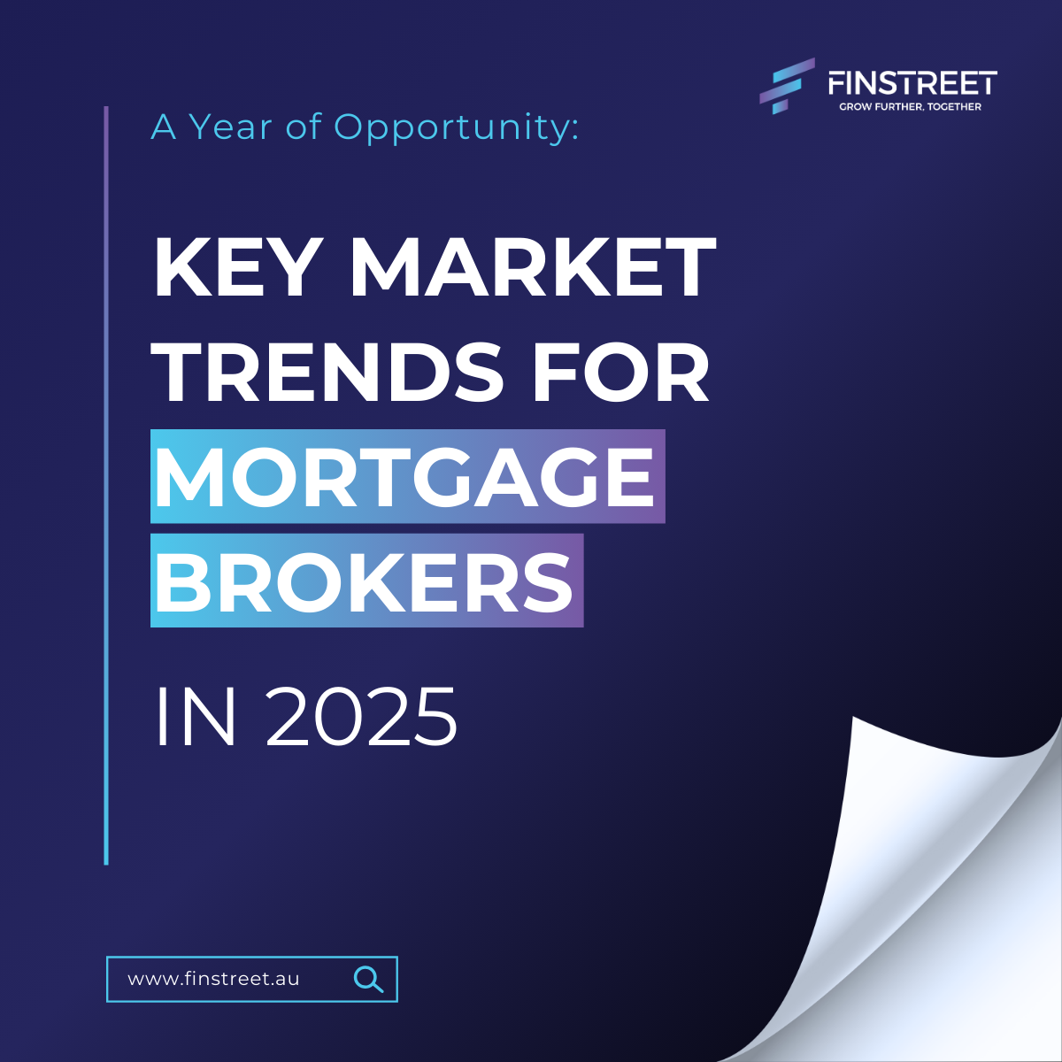 Key Market Trends for Mortgage Brokers in 2025