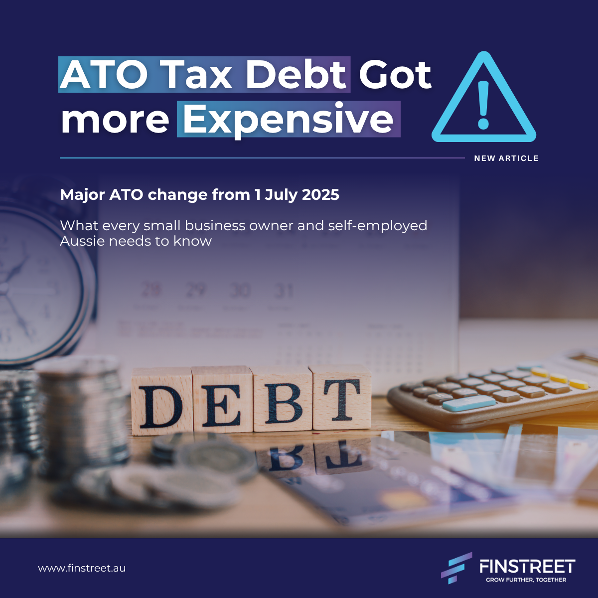 New ATO Legislation: Tax Debts Become More Expensive from 1 July 2025