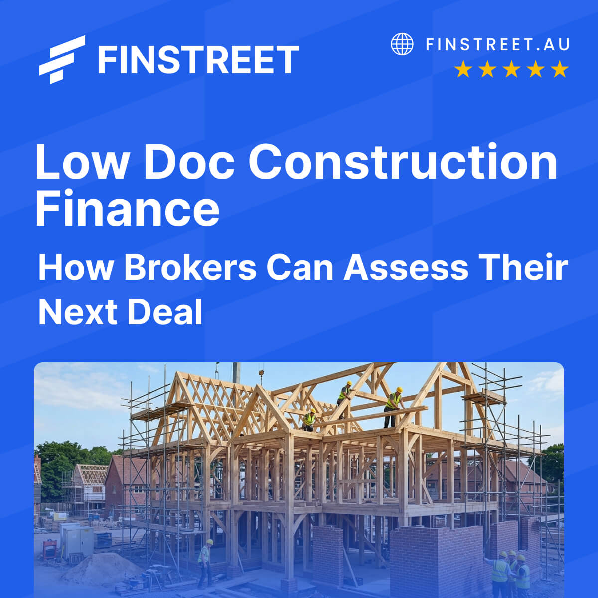 Low Doc Construction Finance - How Brokers Can Assess Their Next Deal