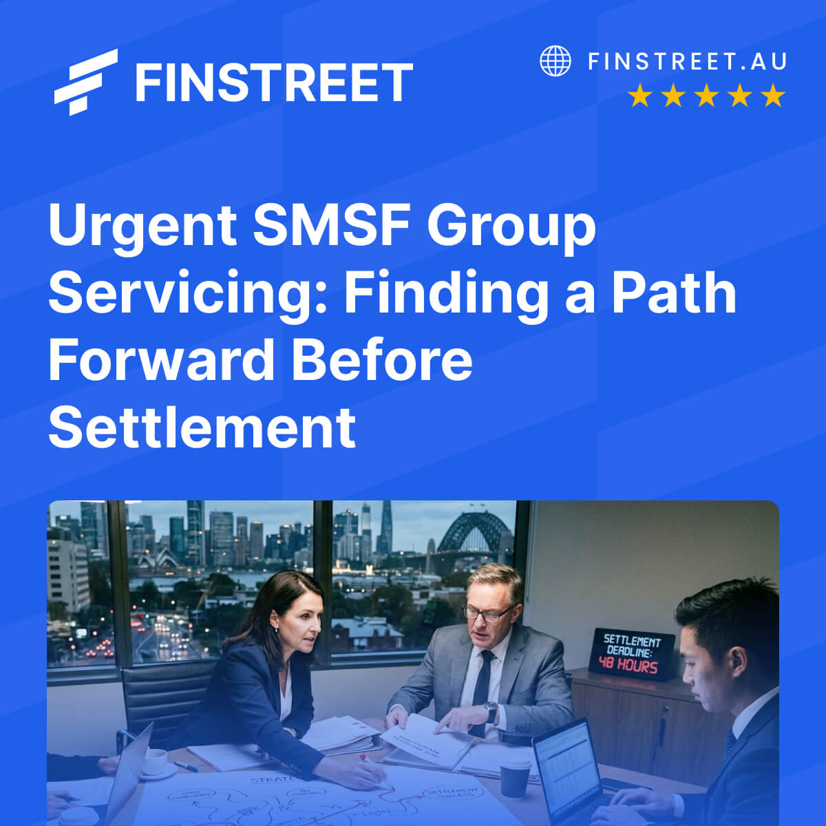 Urgent SMSF Group Servicing: Finding a Path Forward Before Settlement